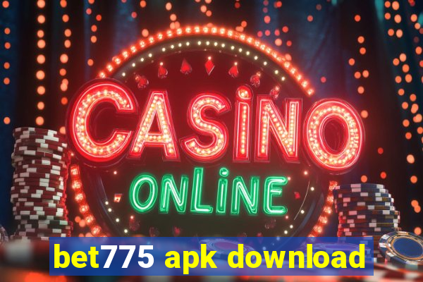 bet775 apk download